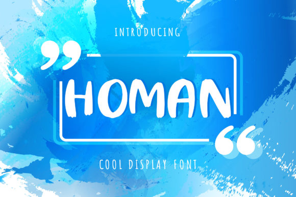 Homan: A Brushed Display Font for Relaxed, Modern Design
