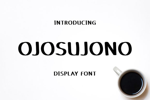 Ojosujono: The Balanced Display Font for Modern Projects